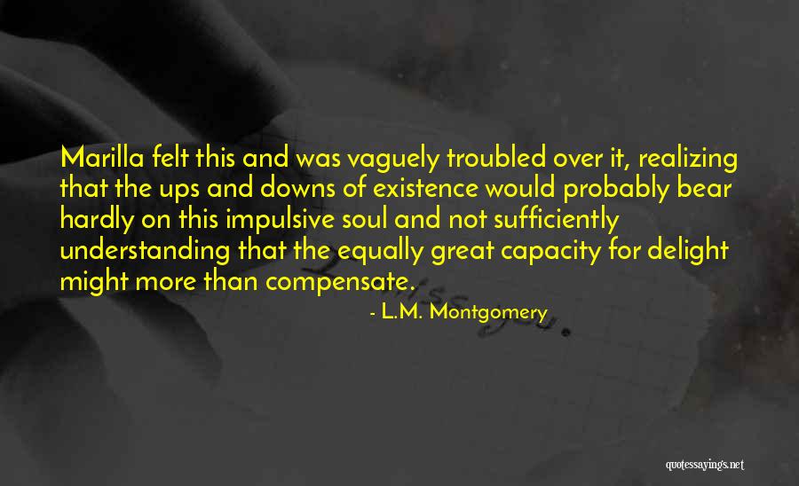 Existence Of Soul Quotes By L.M. Montgomery