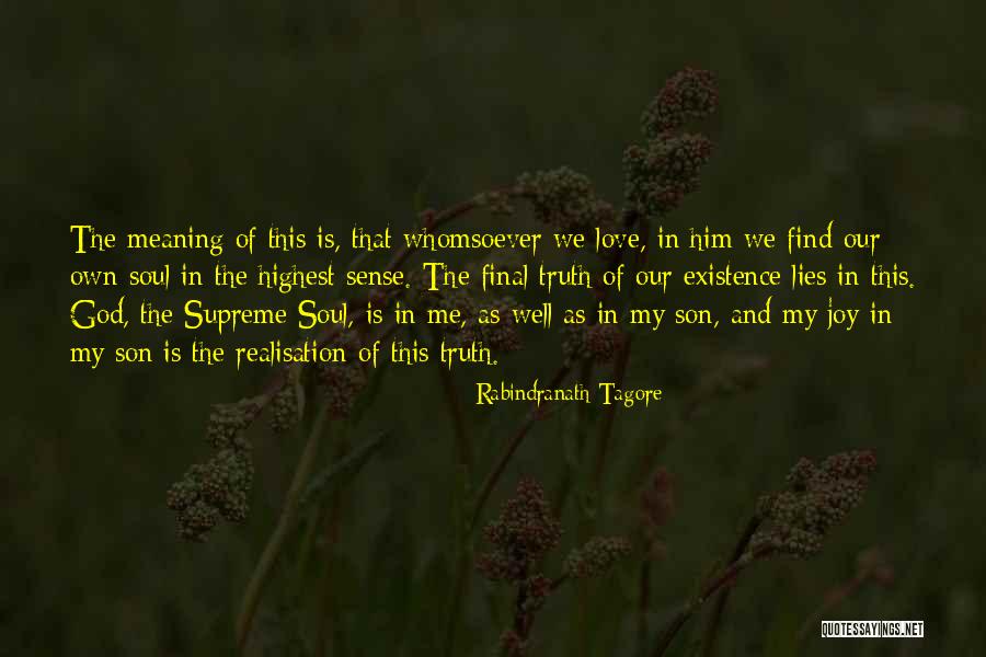 Existence Of Soul Quotes By Rabindranath Tagore