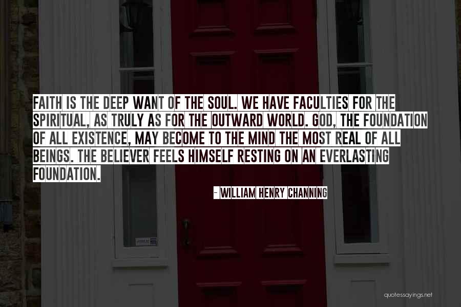 Existence Of Soul Quotes By William Henry Channing