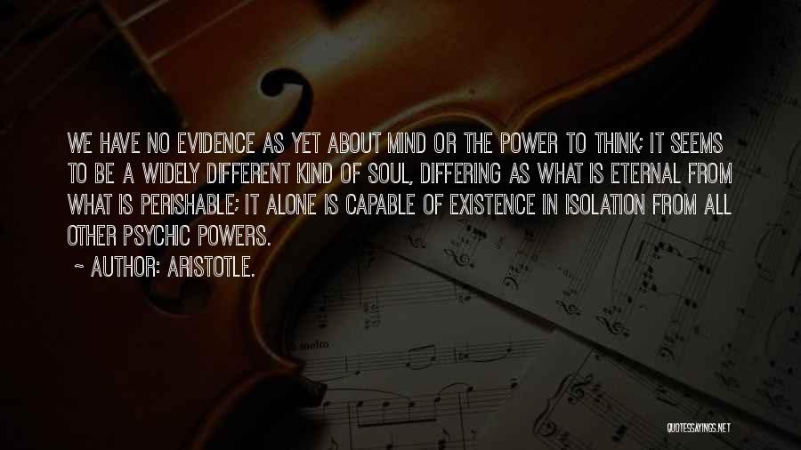 Existence Of The Soul Quotes By Aristotle.