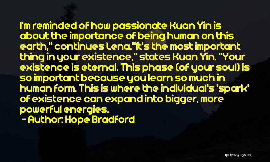 Existence Of The Soul Quotes By Hope Bradford