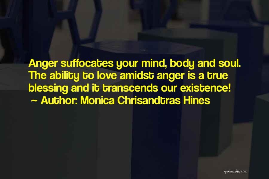 Existence Of The Soul Quotes By Monica Chrisandtras Hines