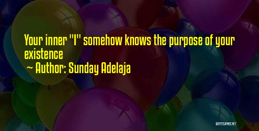 Existence Of The Soul Quotes By Sunday Adelaja