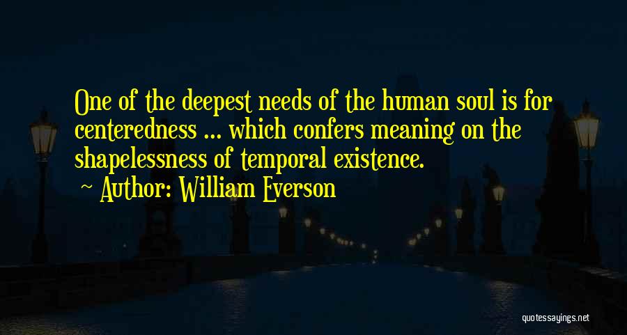 Existence Of The Soul Quotes By William Everson