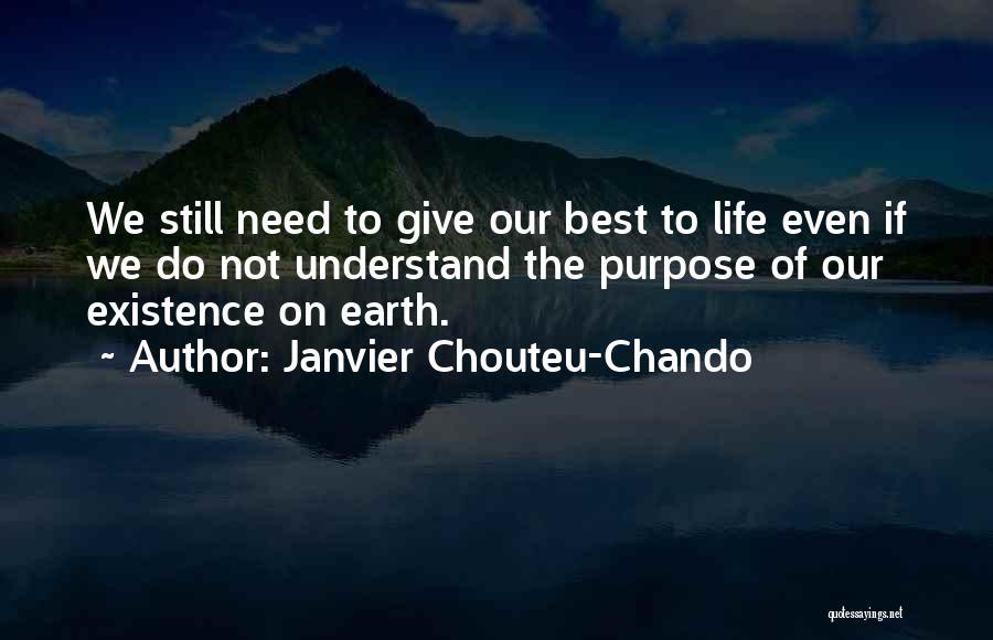 Existence Philosophy Quotes By Janvier Chouteu-Chando