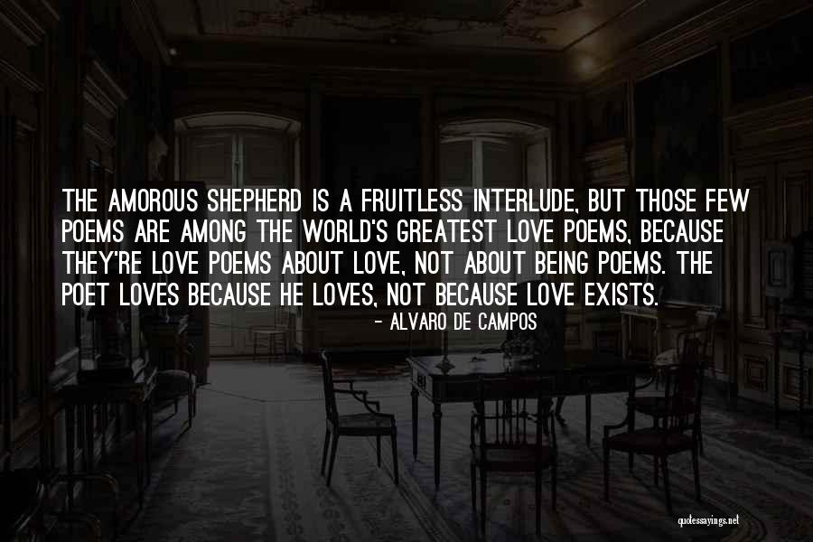 Existence Poems Quotes By Alvaro De Campos Existence Poems Quotes By Alvaro De Campos