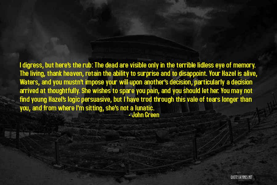 Existencial Quotes By John Green Existencial Quotes By John Green