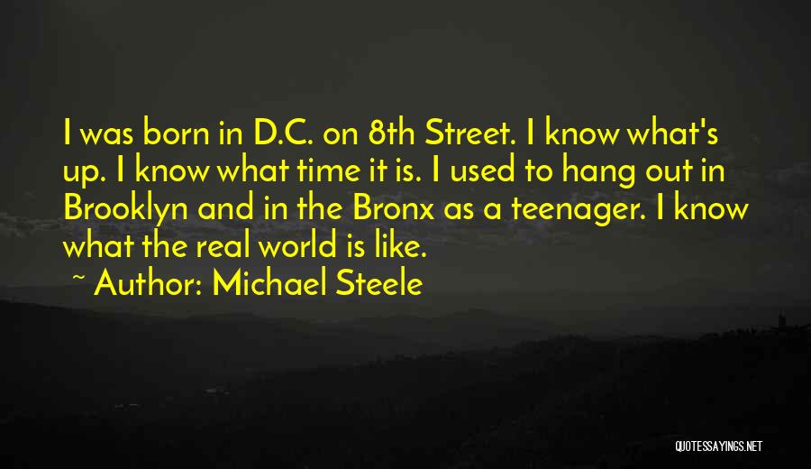 Existentes Quotes By Michael Steele