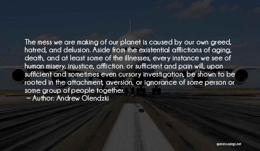 Existential Quotes By Andrew Olendzki