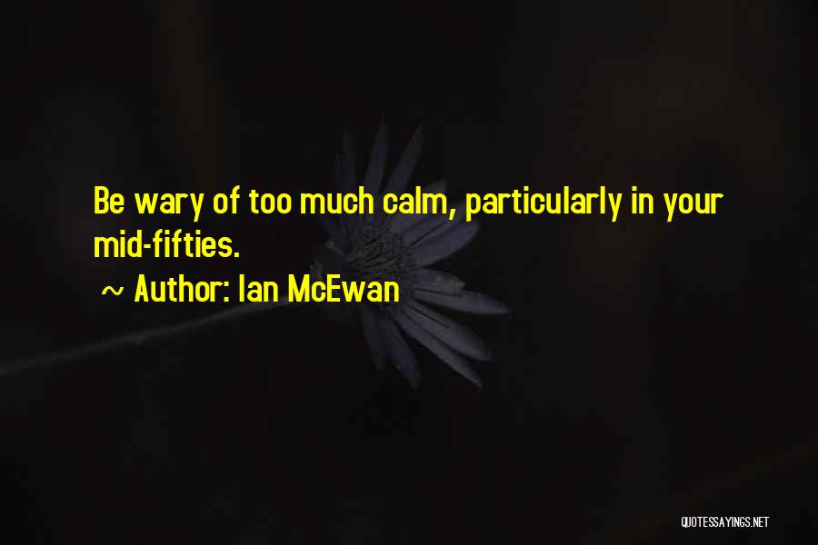 Existential Quotes By Ian McEwan