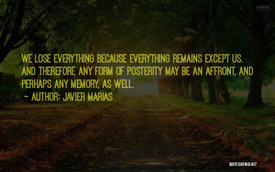 Existential Quotes By Javier Marias
