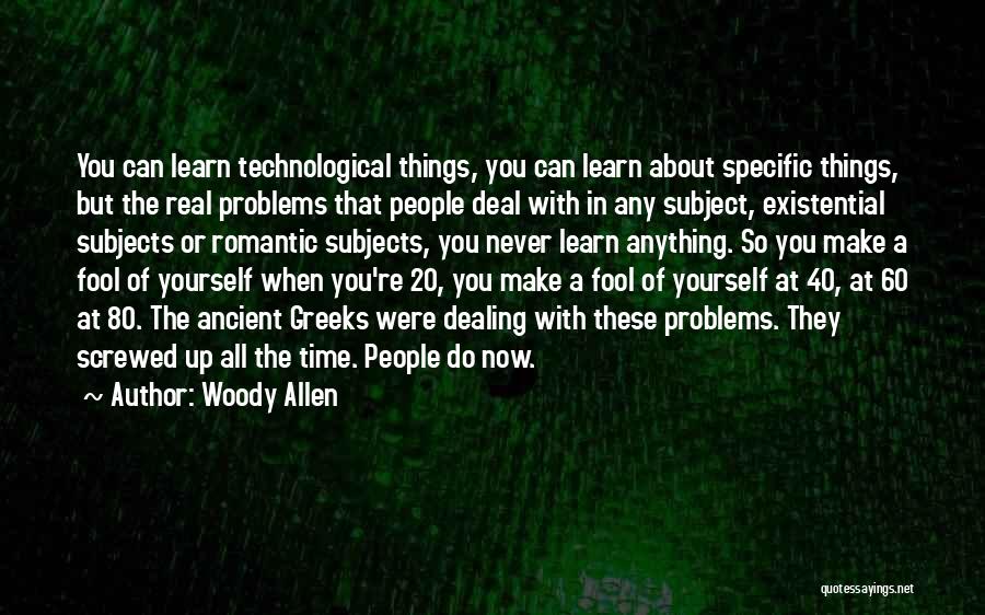 Existential Quotes By Woody Allen