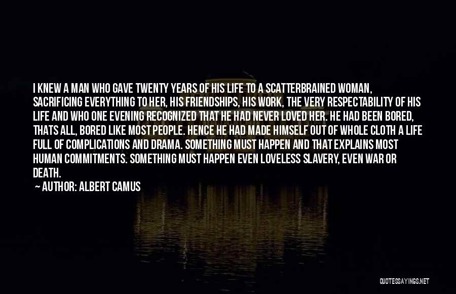 Existentialism Philosophy Quotes By Albert Camus