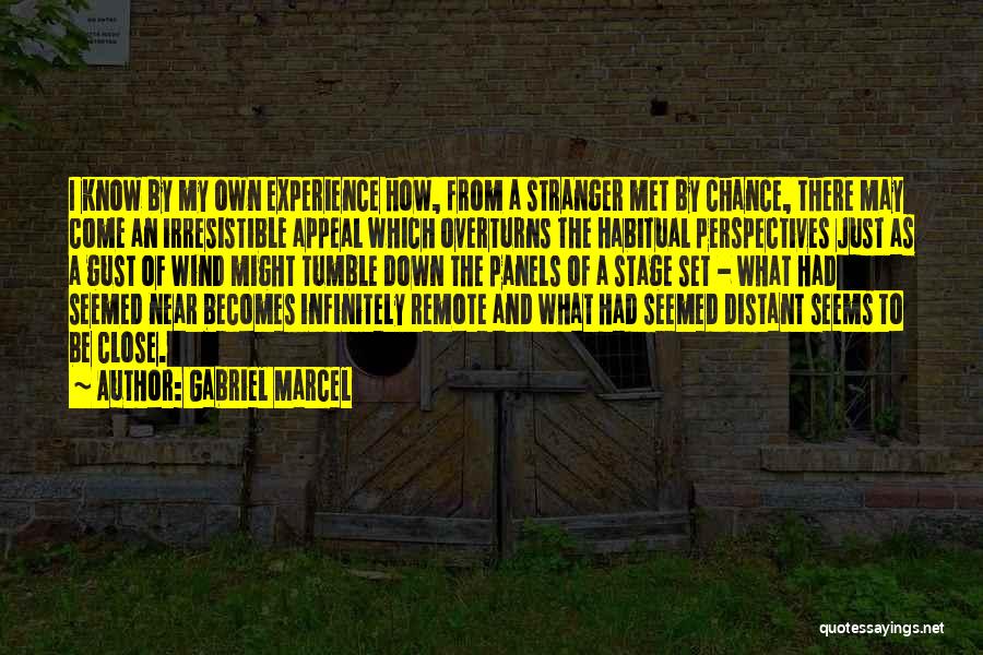 Existentialism Philosophy Quotes By Gabriel Marcel