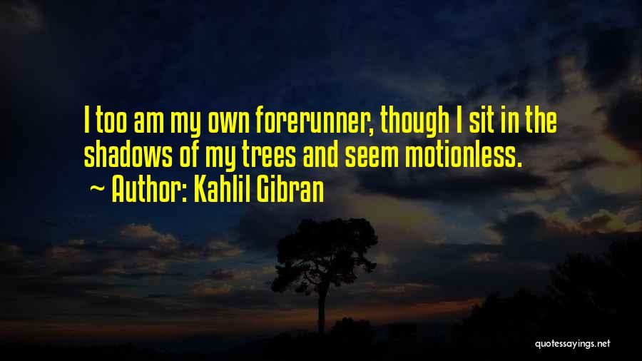 Existentialism Philosophy Quotes By Kahlil Gibran