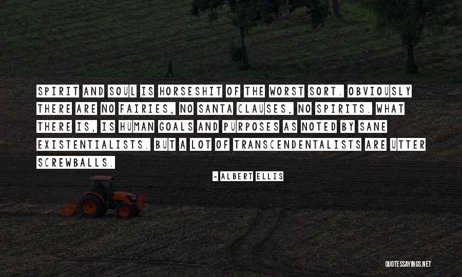 Existentialists Think Quotes By Albert Ellis Existentialists Think Quotes By Albert Ellis
