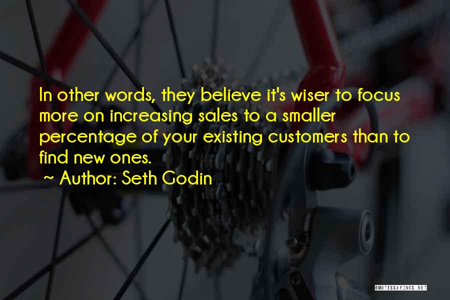 Existing Customers Quotes By Seth Godin