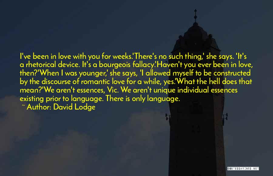 Existing Love Quotes By David Lodge