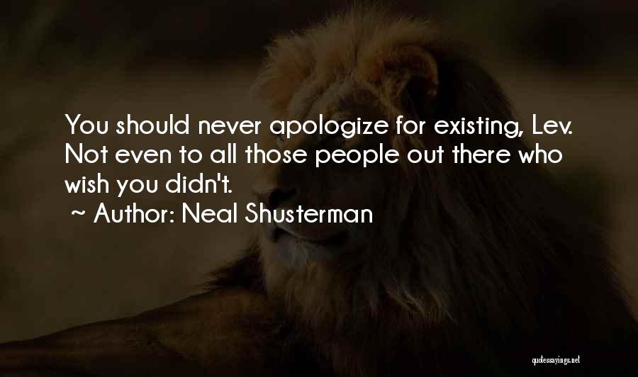 Existing Love Quotes By Neal Shusterman