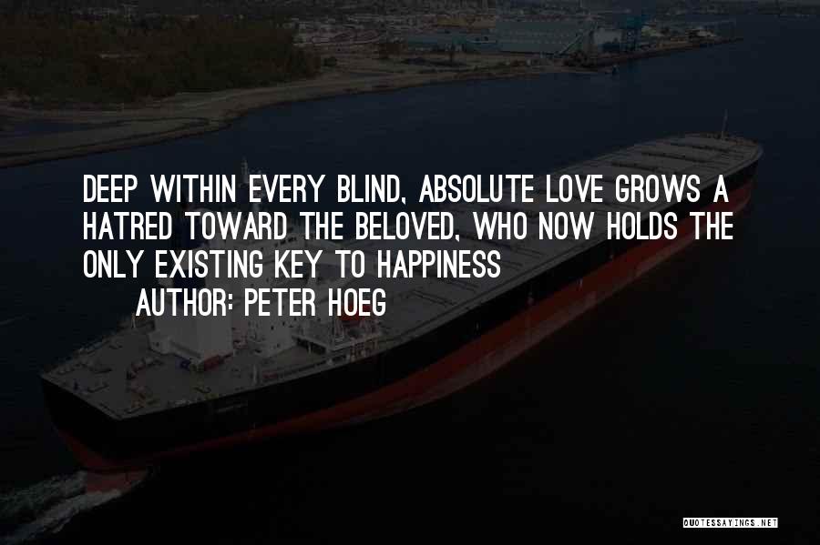 Existing Love Quotes By Peter Hoeg