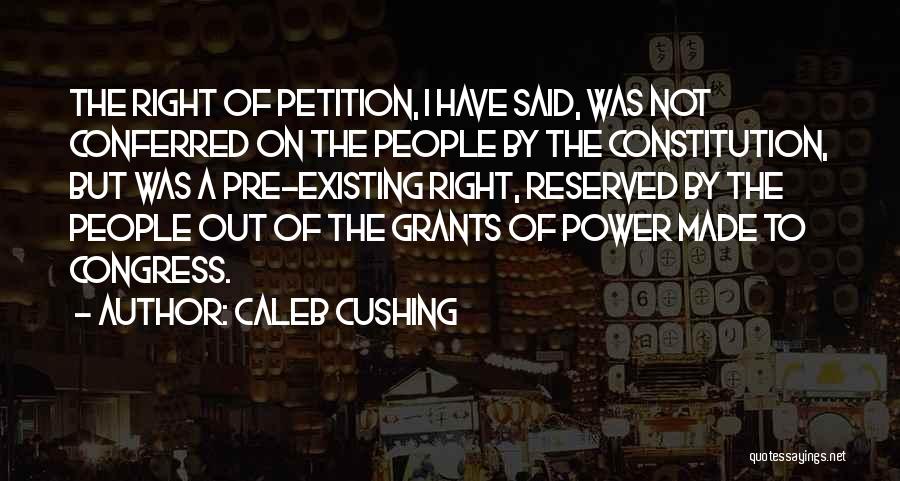 Existing Quotes By Caleb Cushing