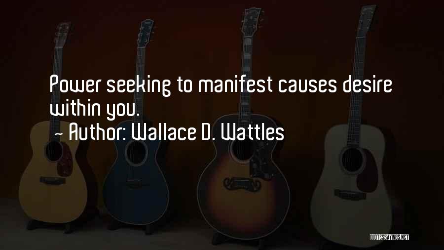 Existor Mork Quotes By Wallace D. Wattles