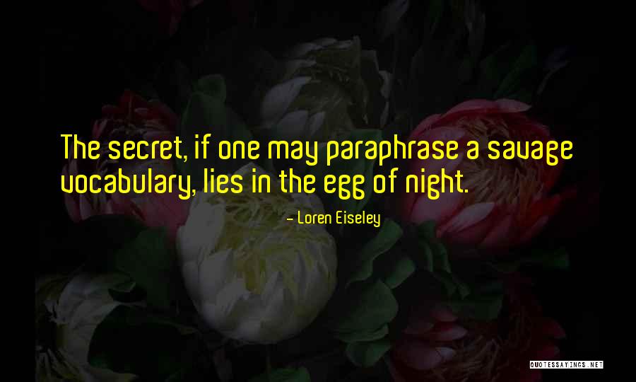 Existuje Boh Quotes By Loren Eiseley Existuje Boh Quotes By Loren Eiseley