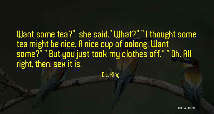Exit And Disposal Activities Quotes By D.L. King Exit And Disposal Activities Quotes By D.L. King