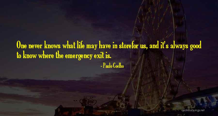 Exit And Emergency Quotes By Paulo Coelho Exit And Emergency Quotes By Paulo Coelho