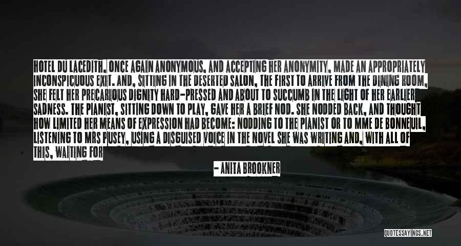 Exit And Voice Quotes By Anita Brookner Exit And Voice Quotes By Anita Brookner