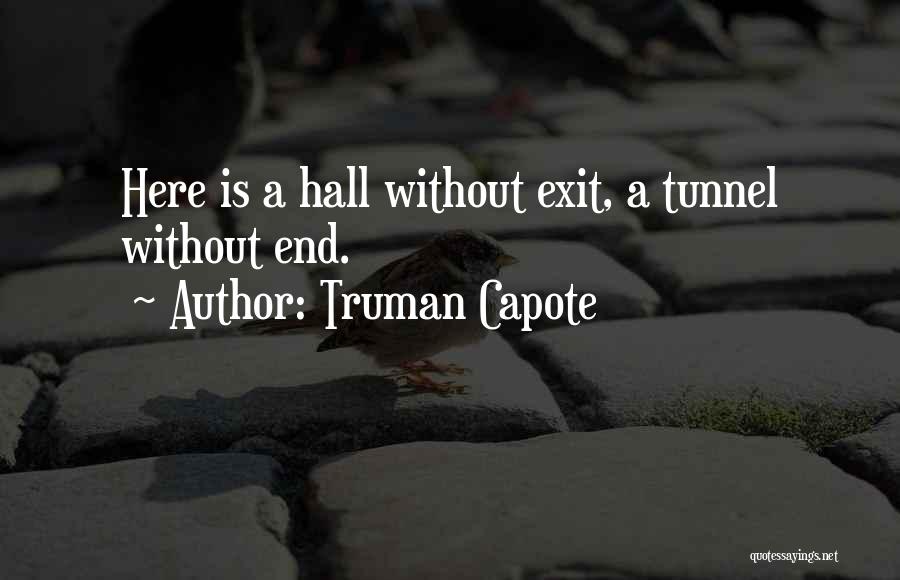 Exit Here Quotes By Truman Capote