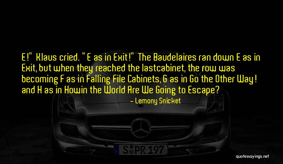 Exit Quotes By Lemony Snicket Exit Quotes By Lemony Snicket