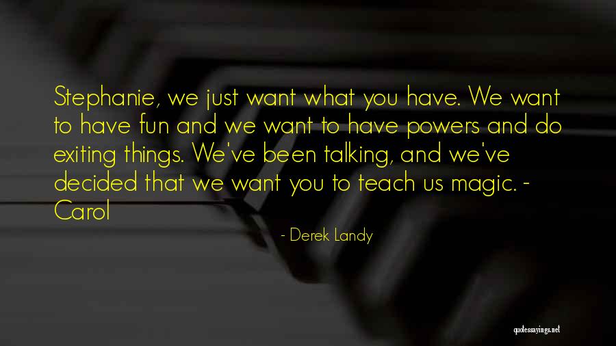 Exiting Things Quotes By Derek Landy Exiting Things Quotes By Derek Landy