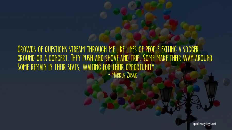 Exiting Things Quotes By Markus Zusak Exiting Things Quotes By Markus Zusak
