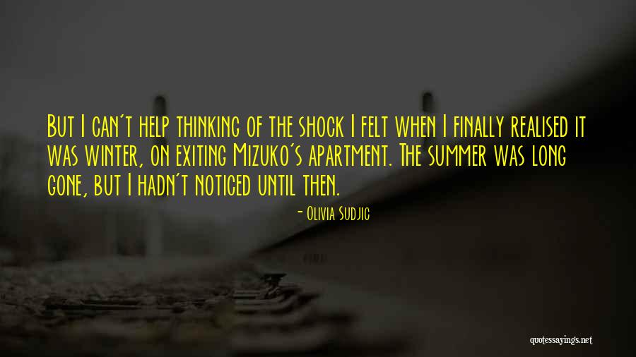 Exiting Things Quotes By Olivia Sudjic Exiting Things Quotes By Olivia Sudjic