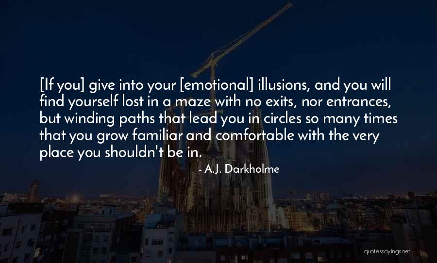 Exits And Entrances Quotes By A.J. Darkholme Exits And Entrances Quotes By A.J. Darkholme
