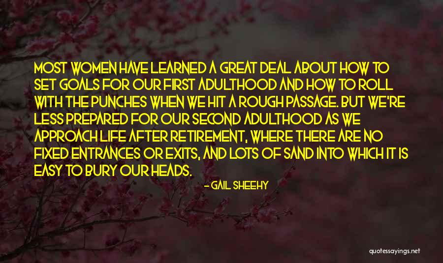 Exits And Entrances Quotes By Gail Sheehy Exits And Entrances Quotes By Gail Sheehy