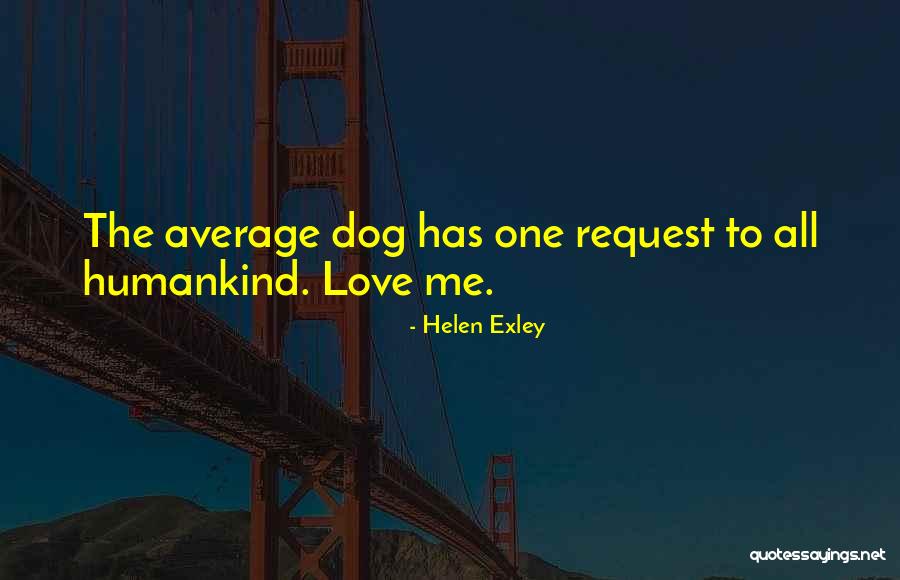 Exley Quotes By Helen Exley Exley Quotes By Helen Exley