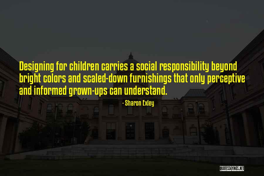 Exley Quotes By Sharon Exley Exley Quotes By Sharon Exley