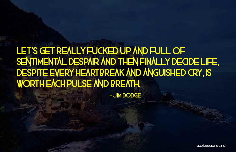 Exmay Quotes By Jim Dodge Exmay Quotes By Jim Dodge