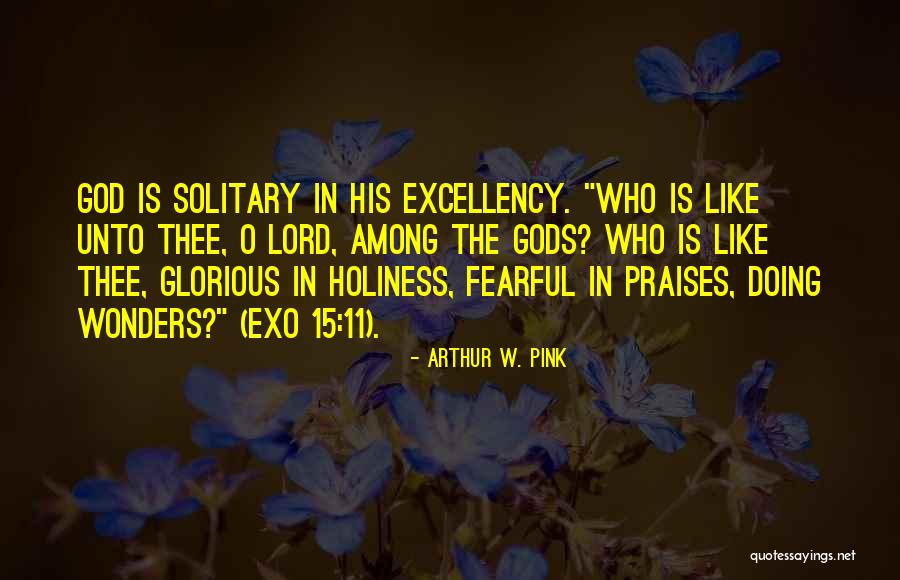 Exo Do Quotes By Arthur W. Pink Exo Do Quotes By Arthur W. Pink