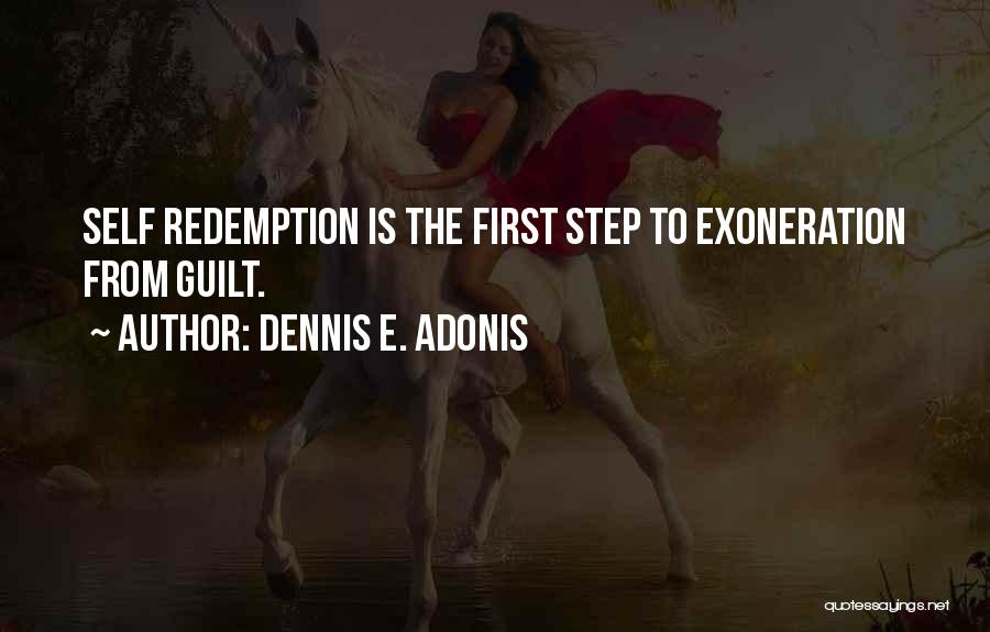 Exoneration Quotes By Dennis E. Adonis