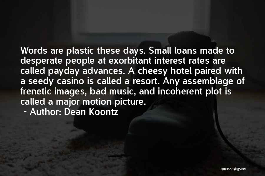 Exorbitant Quotes By Dean Koontz