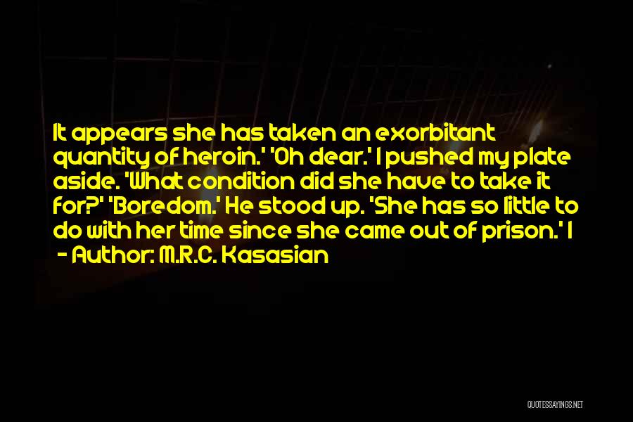 Exorbitant Quotes By M.R.C. Kasasian