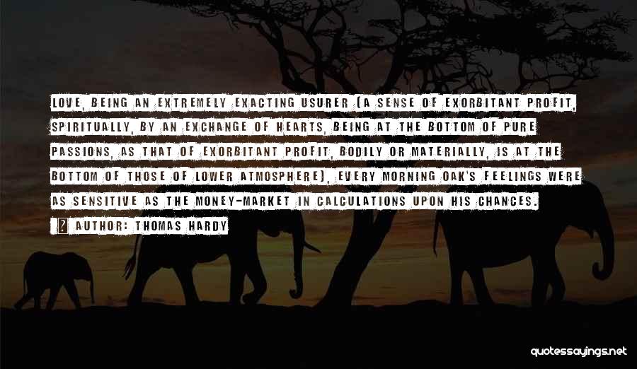 Exorbitant Quotes By Thomas Hardy