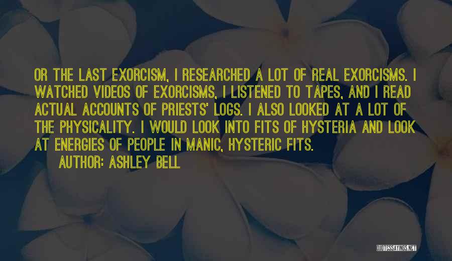 Exorcism Quotes By Ashley Bell