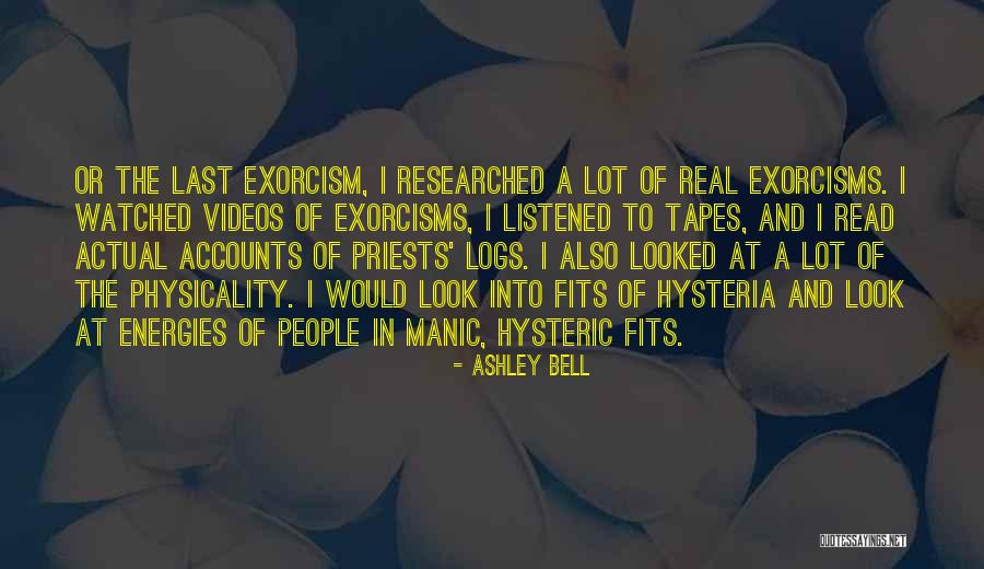 Exorcism Quotes By Ashley Bell