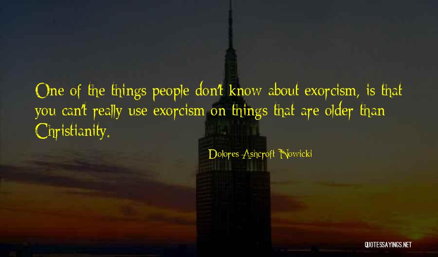 Exorcism Quotes By Dolores Ashcroft-Nowicki