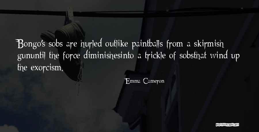 Exorcism Quotes By Emma Cameron