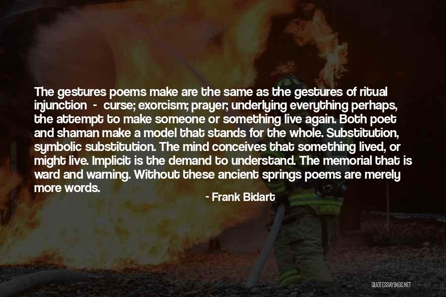 Exorcism Quotes By Frank Bidart